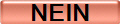 NEIN